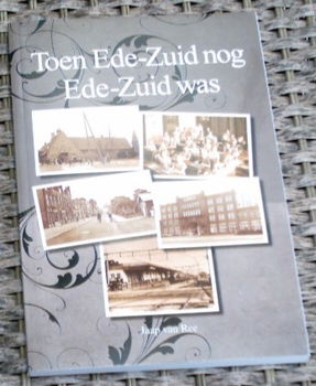 Toen Ede-Zuid nog Ede-Zuid was. Jaap van Ree.9789492055118. - 0