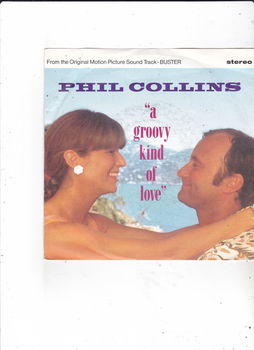 Single Phil Collins - A groovy kind of love - 0