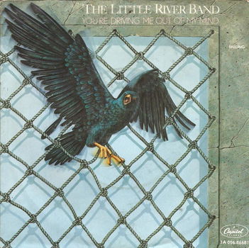 The Little River Band* – You're Driving Me Out Of My Mind (1983) - 0