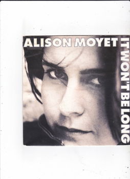 Single Alison Moyet - It won't be long - 0