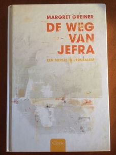 De weg van Jefra (Israel) - Margret Greiner