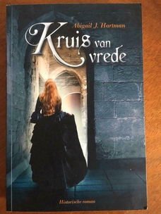 Kruis van vrede - Abigail J. Hartman (historische roman)