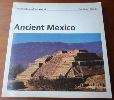 Ancient Mexico - Ed. Henri Stierlin - 0