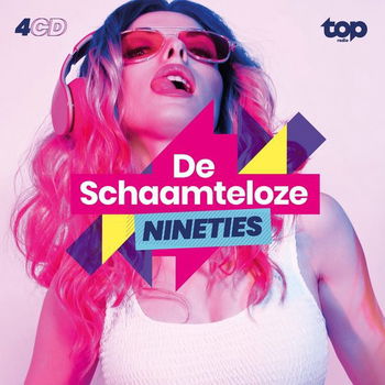 De Schaamteloze Nineties (4 CD) Nieuw/Gesealed - 0