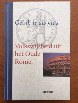 Geluk is als glas - Volkswijsheid uit het Oude Rome - 0