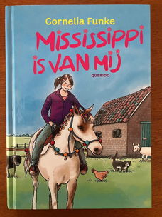 Mississippi is van mij - Cornelia Funke