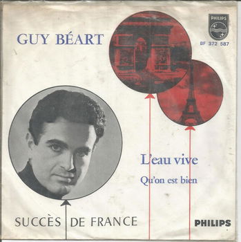 Guy Béart – L'eau Vive / Qu'on Est Bien - 0