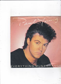 Single Paul Young - Everything must change - 0