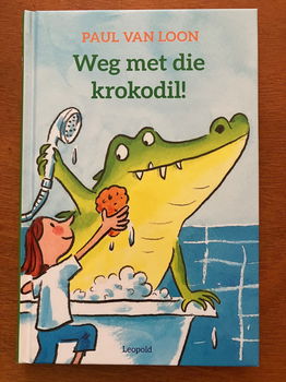 Weg met die krokodil - Paul van Loon - 0