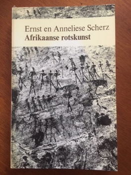 Afrikaanse rotskunst - Ernst en Anneliese Scherz - 0