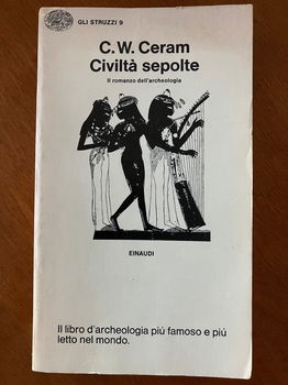 Civiltà sepolte - C.W. Ceram - 0