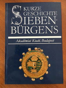 Kurze Geschichte Siebenbürgens - Akadémiai Kiadó Budapest