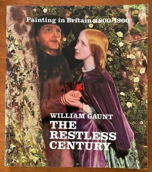 The restless century - Painting in Britain 1800-1900 - Gaunt - 0