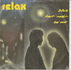 Relax – Bleib Heut' Nacht Bei Mir (1985)