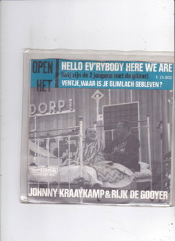 Single Johnny Kraaykamp/Rijk de Gooyer-Hello ev'rybody here we are! - 0