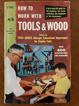 How to work with tools & wood - Fred Gross - 0