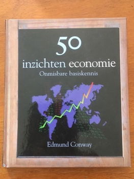 50 inzichten economie - onmisbare basiskennis - E. Conway - 0