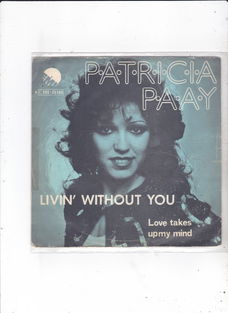 Single Patricia Paay - Livin' without you