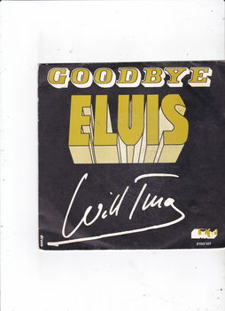 Single Will Tura - Goodbye Elvis - 0