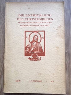 Die Entwicklung des Christusbilders in der frühchristlichen