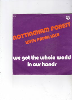 Single Nottingham Forest/Paper Lace-We got the whole world in our hands - 0