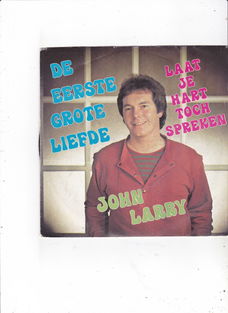 Single John Larry - De eerste grote liefde