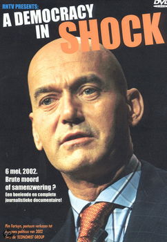 Pim Fortuyn, A Democracy in shock - 0