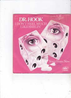 Single Dr. Hook - I don't feel much like smilin'