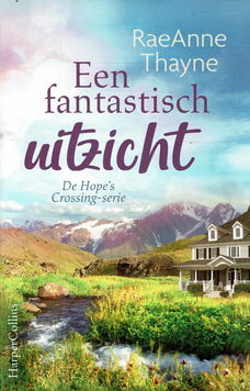 RaeAnne Thayne = Een fantastisch uitzicht - NIEUWSTAAT!