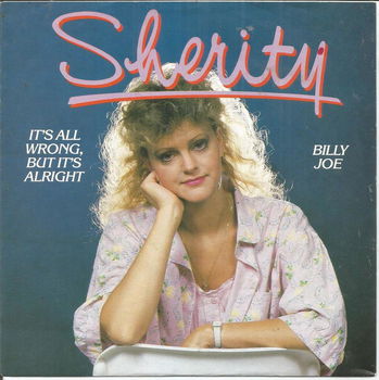 Sherity – It's All Wrong, But It's Alright (1986) - 0