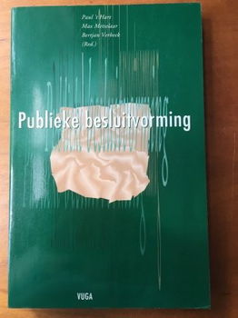 Publieke besluitvorming - Paul 't Hart, Max Metselaar e.a. - 0