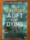 A gift for dying - M.J. Arlidge - 0 - Thumbnail