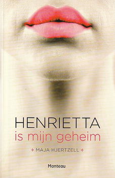 HENRIETTA IS MIJN GEHEIM - Maja Hjertzell - 0