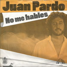 Juan Pardo – No Me Hables (Vinyl/Single 7 Inch)