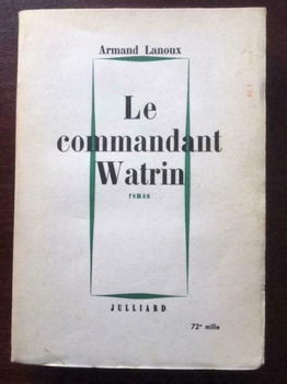 Le commandant Watrin - Armand Lanoux - 0