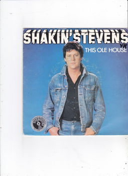 Single Shakin' Stevens - This ole house - 0