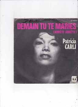 Single Patricia Carli - Demain tu te maries (Arrête Arrête) - 0