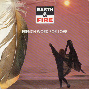 Earth & Fire – French Word For Love (1989) - 0