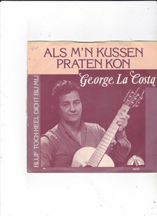 Single George La Costa - Als m'n kussen praten kon