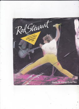 Single Rod Stewart - Guess I'll always love you - 0