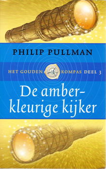 DE AMBERKLEURIGE KIJKER - Philip Pullman - 0