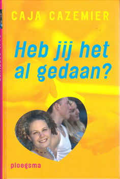 HEB JIJ HET AL GEDAAN? - Caja Cazemier - 0