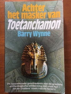 Achter het masker van Toetanchamon - Barry Wynne