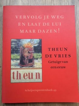 Vervolg je weg en laat de lui maar dazen! - Theun de Vries - 0