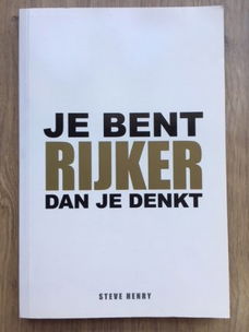 Je bent rijker dan je denkt - Steve Henry