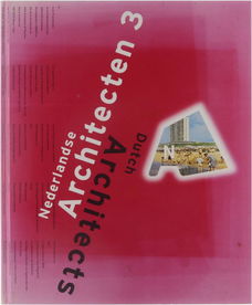 Nederlandse Architecten 3 /Dutch Architects 3 (Hardcover/Gebonden) Nederlands & Engelstalig