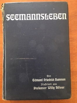 Seemannsleben - Edmund Friedrich Hanssen, Prof. Willy Stöwer - 0