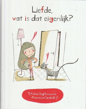 LIEFDE, WAT IS DAT EIGENLIJK? - Fulvia Degl'Innocenti - 0