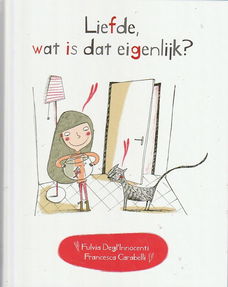 LIEFDE, WAT IS DAT EIGENLIJK? - Fulvia Degl'Innocenti