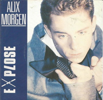 Alix Morgen – Explose (1985) - 0